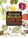 Cover image for Green Market Baking Book